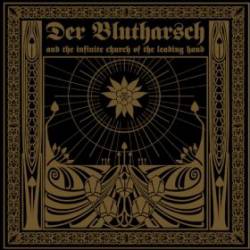 Der Blutharsch : The Story About the Digging of the Hole and Hearing the Sounds of Hell